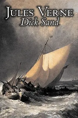 Dick Sand Juliusza Verne'a, fantastyka, fantasy i magia - Dick Sand by Jules Verne, Fiction, Fantasy & Magic