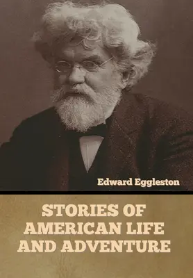 Opowieści o amerykańskim życiu i przygodach - Stories of American Life and Adventure