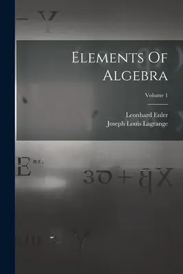 Elementy algebry; tom 1 - Elements Of Algebra; Volume 1