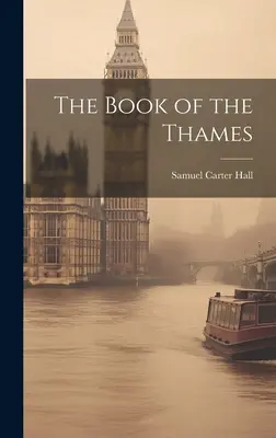 Księga Tamizy - The Book of the Thames