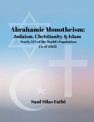 Monoteizm Abrahama: Judaizm, chrześcijaństwo i islam Prawie 55% ludności świata - Abrahamic Monotheism: Judaism, Christianity & Islam Nearly 55% of the World's Populations