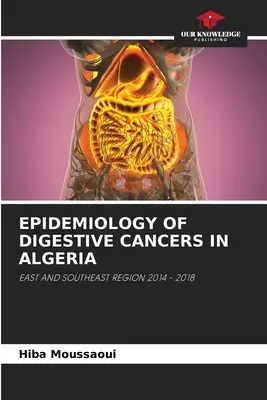 Epidemiologia nowotworów układu pokarmowego w Algierii - Epidemiology of Digestive Cancers in Algeria