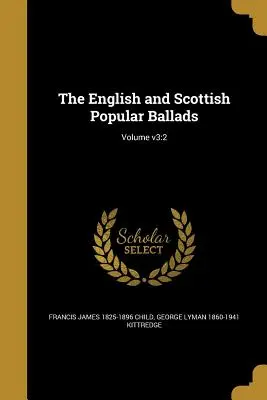 Angielskie i szkockie ballady popularne; Tom 3: 2 - The English and Scottish Popular Ballads; Volume v3: 2