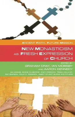 Nowy monastycyzm jako świeży wyraz Kościoła - New Monasticism as Fresh Expression of Church