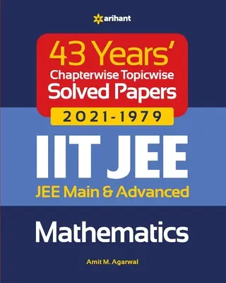 43-letnie rozdziały tematyczne rozwiązane dokumenty (2021-1979) IIT JEE Mathematics - 43 Years Chapterwise Topicwise Solved Papers (2021-1979) IIT JEE Mathematics