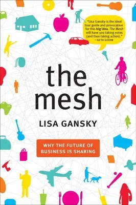 The Mesh: Dlaczego przyszłość biznesu to dzielenie się - The Mesh: Why the Future of Business Is Sharing