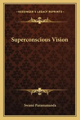 Wizja nadświadomości - Superconscious Vision