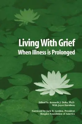 Życie z żałobą: Kiedy choroba się przedłuża - Living With Grief: When Illness is Prolonged