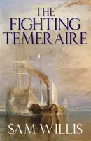 Walka z Temeraire - Legenda Trafalgaru (Hearts of Oak Trilogy Vol.1) - Fighting Temeraire - Legend of Trafalgar (Hearts of Oak Trilogy Vol.1)