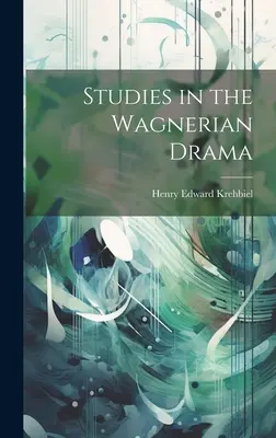 Studia nad dramatem wagnerowskim - Studies in the Wagnerian Drama