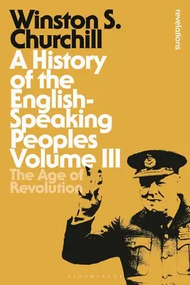 Historia narodów anglojęzycznych Tom III: Wiek rewolucji - A History of the English-Speaking Peoples Volume III: The Age of Revolution