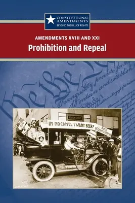 Poprawki XVIII i XXI: Zakaz i uchylenie - Amendments XVIII and XXI: Prohibition and Repeal