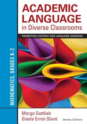 Język akademicki w zróżnicowanych klasach: Matematyka, klasy K-2: Promowanie uczenia się treści i języka - Academic Language in Diverse Classrooms: Mathematics, Grades K-2: Promoting Content and Language Learning