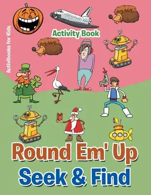 Round 'Em Up Seek and Find - książka z ćwiczeniami - Round 'Em Up Seek and Find Activity Book