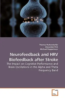 Neurofeedback i HRV Biofeedback po udarze mózgu - Neurofeedback and HRV Biofeedback after Stroke