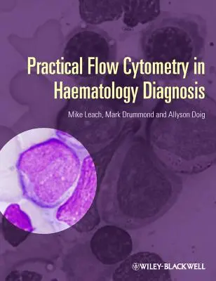 Praktyczna cytometria przepływowa w diagnostyce hematologicznej - Practical Flow Cytometry in Haematology Diagnosis