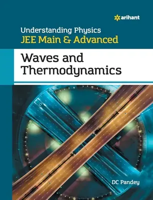 Zrozumieć fizykę dla JEE Main i zaawansowanych fal i termodynamiki - Understanding Physics for JEE Main and Advanced Waves and Thermodynamics