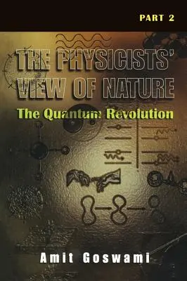 Pogląd fizyków na naturę, część 2: Rewolucja kwantowa - The Physicists' View of Nature Part 2: The Quantum Revolution