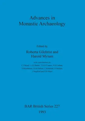 Postępy w archeologii klasztornej - Advances in Monastic Archaeology