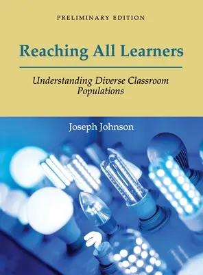 Docieranie do wszystkich uczniów: Zrozumienie zróżnicowanych populacji w klasie - Reaching All Learners: Understanding Diverse Classroom Populations