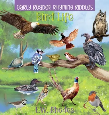 Rymowane zagadki dla początkujących Życie ptaków - Early Reader Rhyming Riddles Bird Life