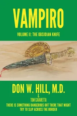 Trylogia Vampiro: Tom II: Obsydianowy nóż - Vampiro Trilogy: Volume II: The Obsidian Knife