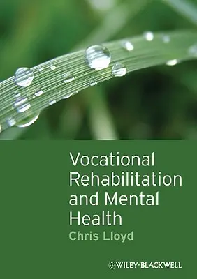 Rehabilitacja zawodowa i zdrowie psychiczne - Vocational Rehabilitation and Mental Health