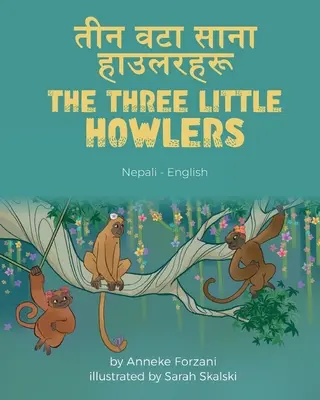 The Three Little Howlers (Nepali-English): तीन वटा साना हाउलर