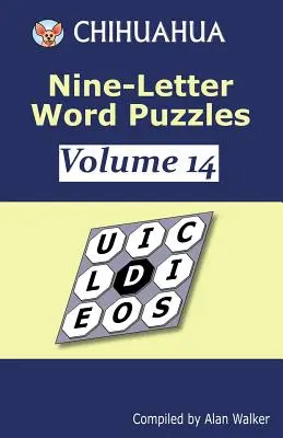 Dziewięcioliterowe łamigłówki słowne Chihuahua Tom 14 - Chihuahua Nine-Letter Word Puzzles Volume 14