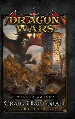 Wizard Watch: Wojny smoków - Księga 8 - Wizard Watch: Dragon Wars - Book 8