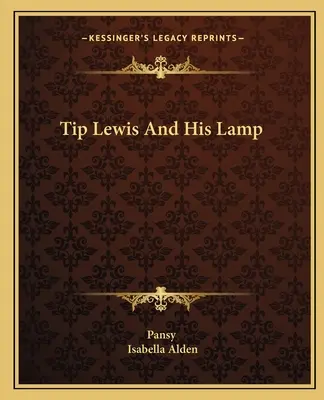 Tip Lewis i jego lampa - Tip Lewis And His Lamp