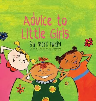 Porady dla małych dziewczynek: Zawiera ćwiczenia, quiz i edukacyjną listę słów - Advice to Little Girls: Includes an Activity, a Quiz, and an Educational Word List