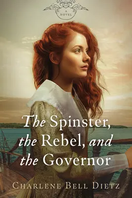 Spinster, buntownik i gubernator - The Spinster, the Rebel, and the Governor