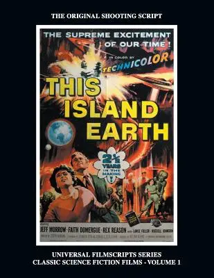 This Island Earth (seria klasycznych filmów science fiction Universal Filmscripts) - This Island Earth (Universal Filmscripts Series Classic Science Fiction)