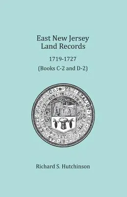 Akta gruntowe wschodniego New Jersey, 1719-1727 - East New Jersey Land Records, 1719-1727