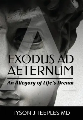 Exodus ad Aeternum: Alegoria marzenia o życiu - Exodus ad Aeternum: An Allegory of Life's Dream