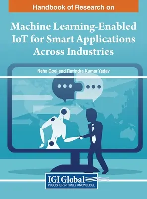 Podręcznik badań nad uczeniem maszynowym IoT dla inteligentnych aplikacji w różnych branżach - Handbook of Research on Machine Learning-Enabled IoT for Smart Applications Across Industries