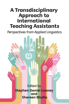 Transdyscyplinarne podejście do międzynarodowych asystentów dydaktycznych: Perspektywy lingwistyki stosowanej - A Transdisciplinary Approach to International Teaching Assistants: Perspectives from Applied Linguistics