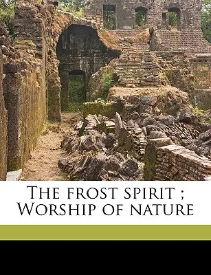 Duch mrozu; kult natury - The Frost Spirit; Worship of Nature