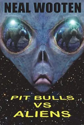 Pitbulle kontra kosmici - Pit Bulls vs. Aliens