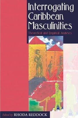 Badanie karaibskiej męskości: Analizy teoretyczne i empiryczne - Interrogating Caribbean Masculinities: Theoretical and Empirical Analyses