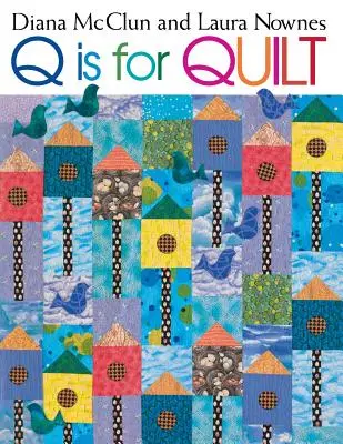 Q is for Quilt - wersja do druku na żądanie - Q is for Quilt - Print on Demand Edition