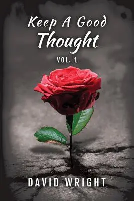 Zachowaj dobre myśli, tom 1 - Keep a Good Thought, Volume 1