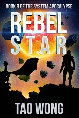Rebel Star: Postapokaliptyczna opera kosmiczna LitRPG (System Apocalypse Book 8) - Rebel Star: A LitRPG Post-Apocalyptic Space Opera (System Apocalypse Book 8)