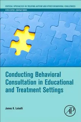 Prowadzenie konsultacji behawioralnych w placówkach edukacyjnych i terapeutycznych - Conducting Behavioral Consultation in Educational and Treatment Settings