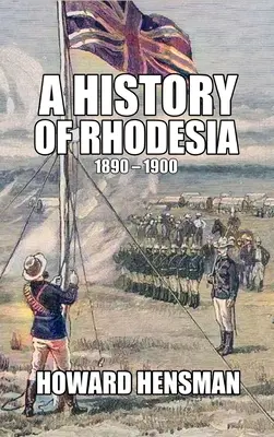 Historia Rodezji w latach 1890-1900 - A History of Rhodesia 1890-1900