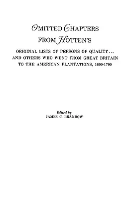 Pominięte rozdziały z oryginalnych list osób o wysokiej jakości Hotten . - Omitted Chapters from Hotten's Original Lists of Persons of Quality . . .