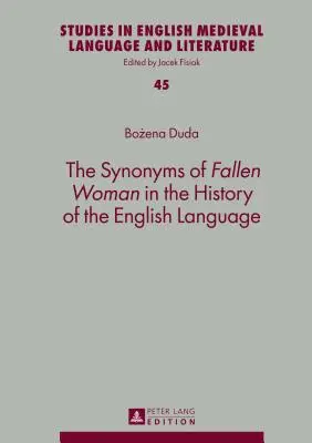Synonimy upadłej kobiety w historii języka angielskiego - The Synonyms of Fallen Woman in the History of the English Language