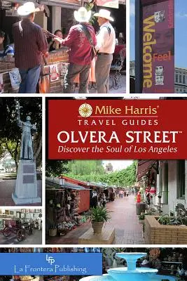 Olvera Street(tm): Odkryj duszę Los Angeles - Olvera Street(tm): Discover the Soul of Los Angeles