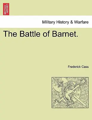 Bitwa o Barnet. - The Battle of Barnet.